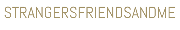 strangersfriendsandme